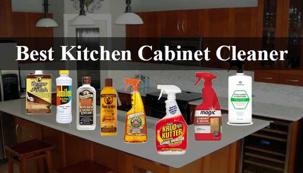 Top 10 Best Kitchen Cabinet Cleaner Reviews 2020